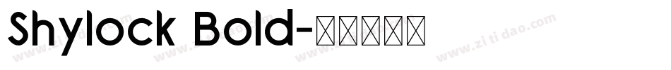 Shylock Bold字体转换